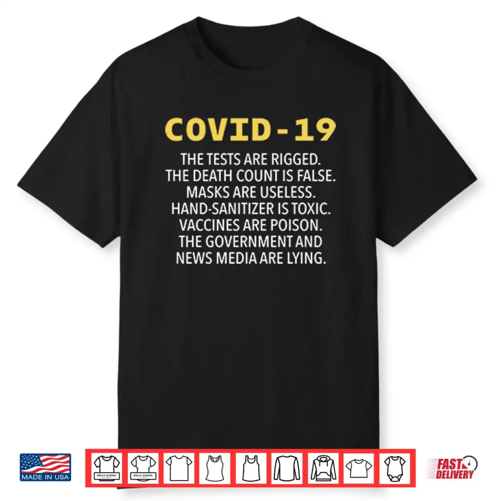Covid 19 The Tests Are Rigged The Death Count Is False Shirt 1 Covid 19 The Tests Are Rigged The Death Count Is False Shirt
