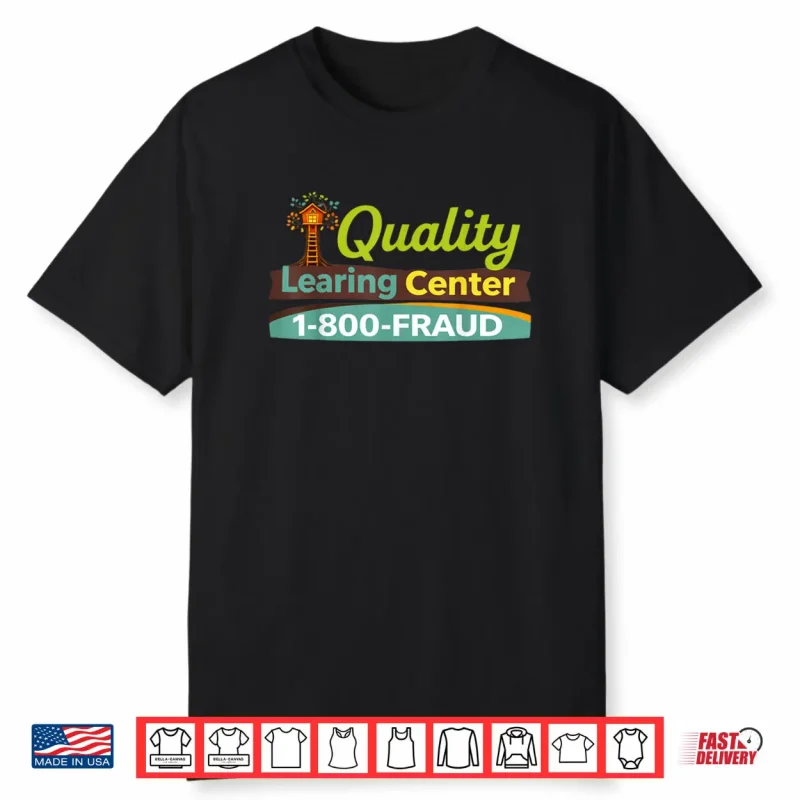 Day Care Quality Learing Center Learning Shirt