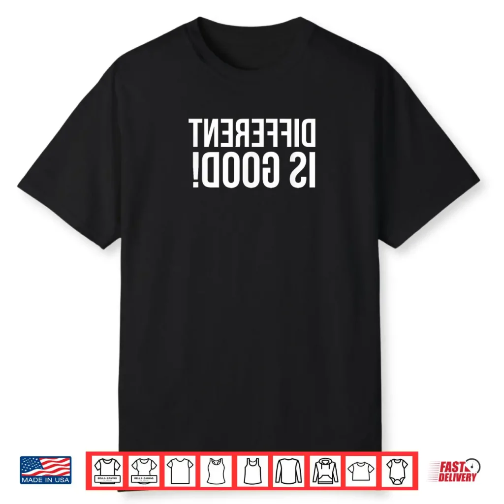 Different is Good Clever Mirror Image Shirt 1 Different is Good Clever Mirror Image Shirt