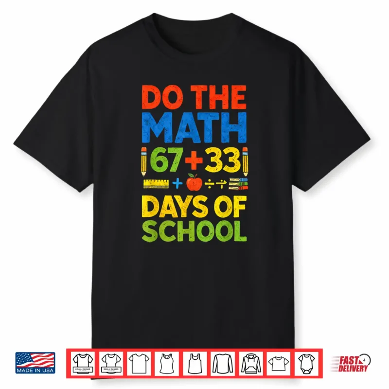 Do The Math 100 Days Of School Happy 100Th Days Of School Shirt