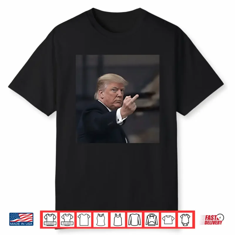 Donald Trump Middle Finger Shirt