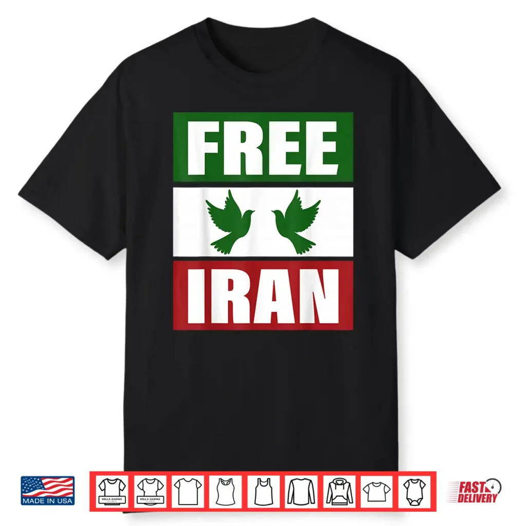 Free Iran Shirt Freedom Peace Iranian Flag Colors Iran Azadi Shirt