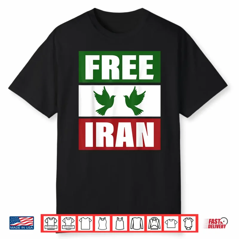 Free Iran Shirt Freedom Peace Iranian Flag Colors Iran Azadi Shirt