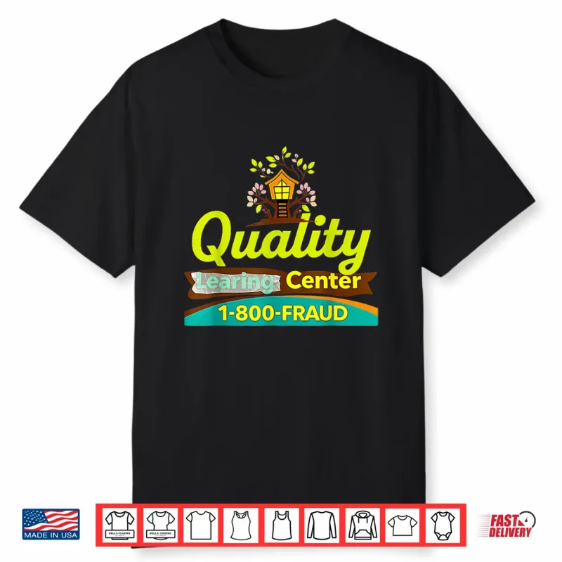 Funny Quality Learning Center School Quote Shirt