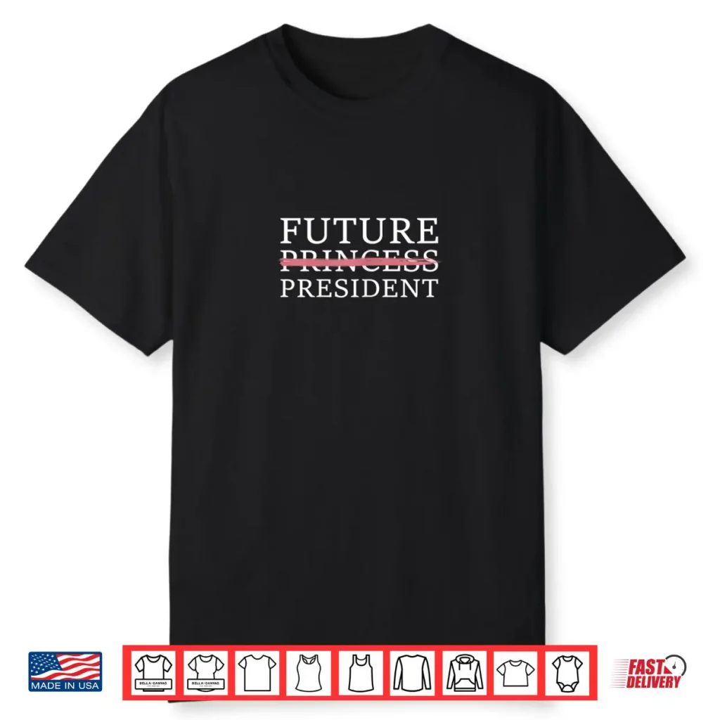 Future Female President Presidents Day Shirt