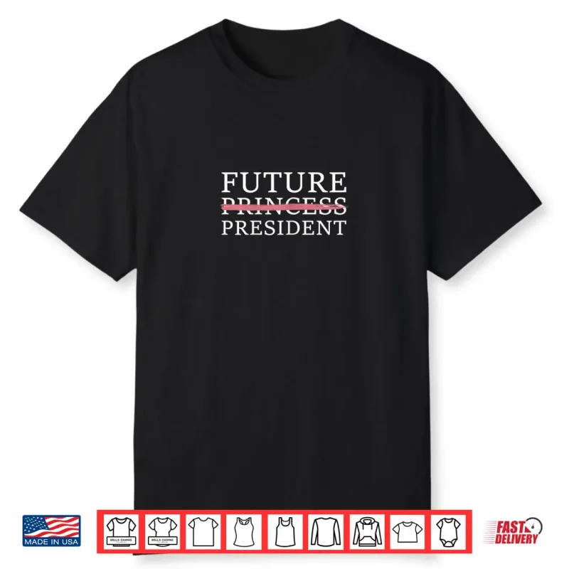 Future Female President Presidents Day Shirt