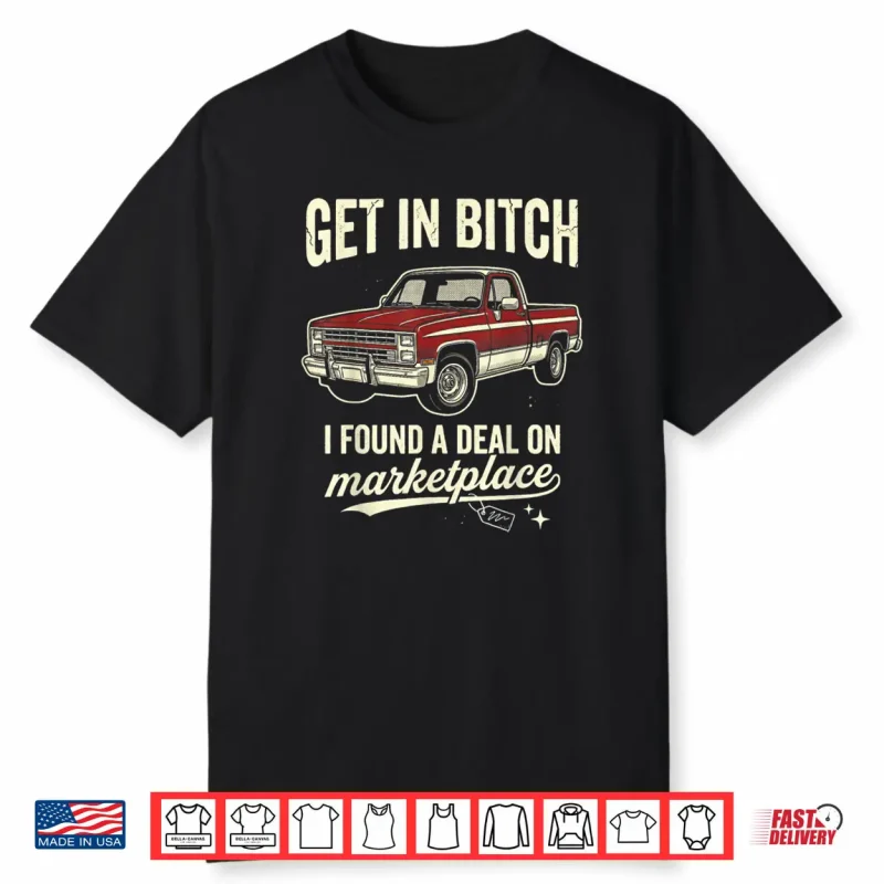 Get The in Deal On Marketplace Vintage Pickup Truck Shirt