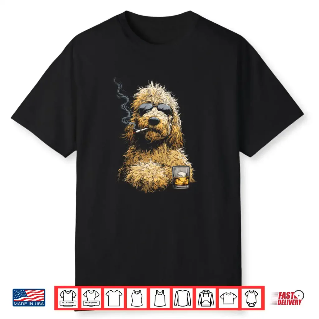 Goldendoodle Smoking Cigarette Whisky Lover Funny Doodle Dog Shirt