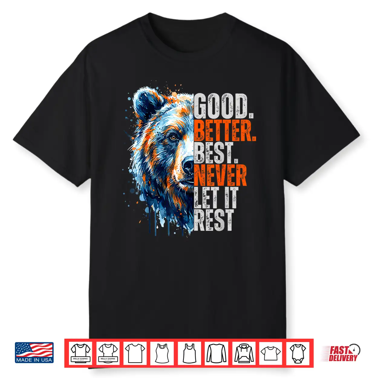 Good Better Best Never Let It Rest Motivation Saying Shirt