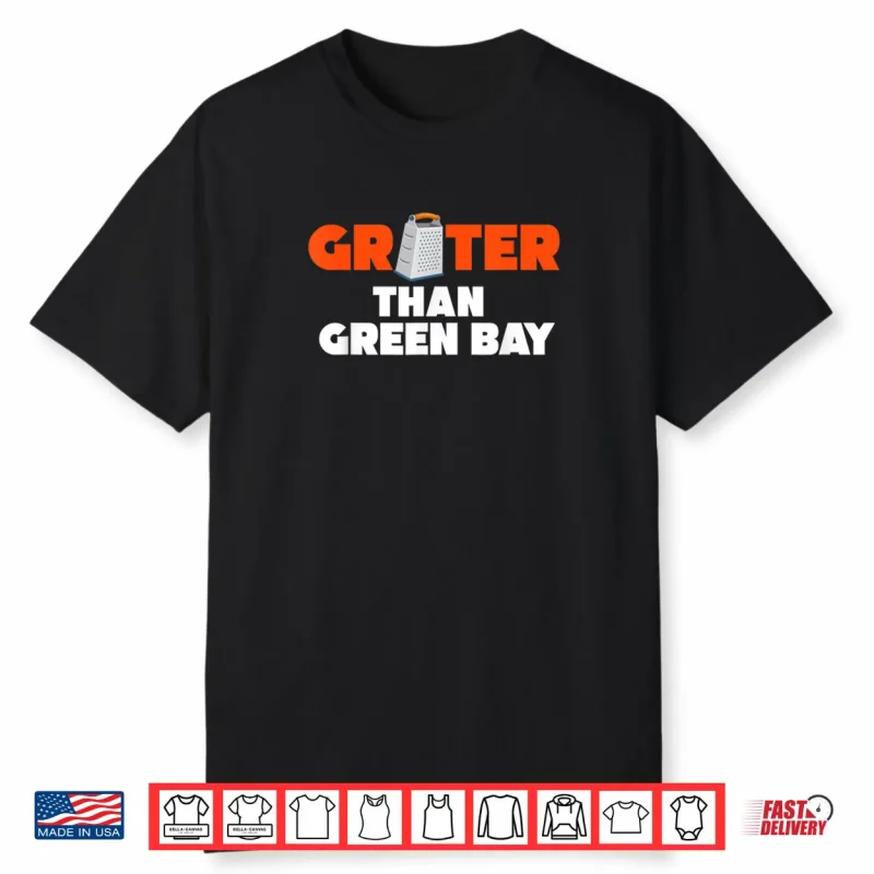 Grater Than Green Bay Greater Cheese Grate Shirt