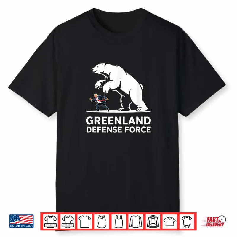 Greenland Defense Force Funny Political Shirt