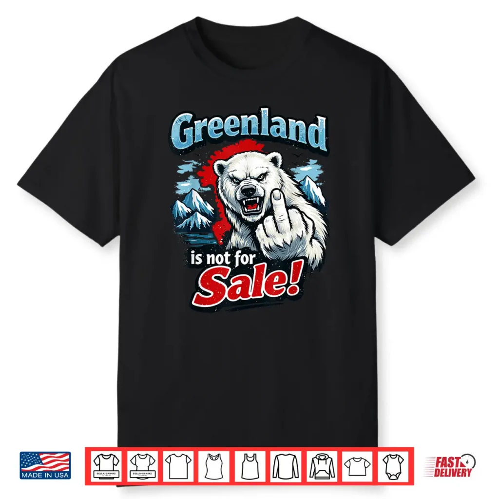 Greenland Is Not For Sale Shirt