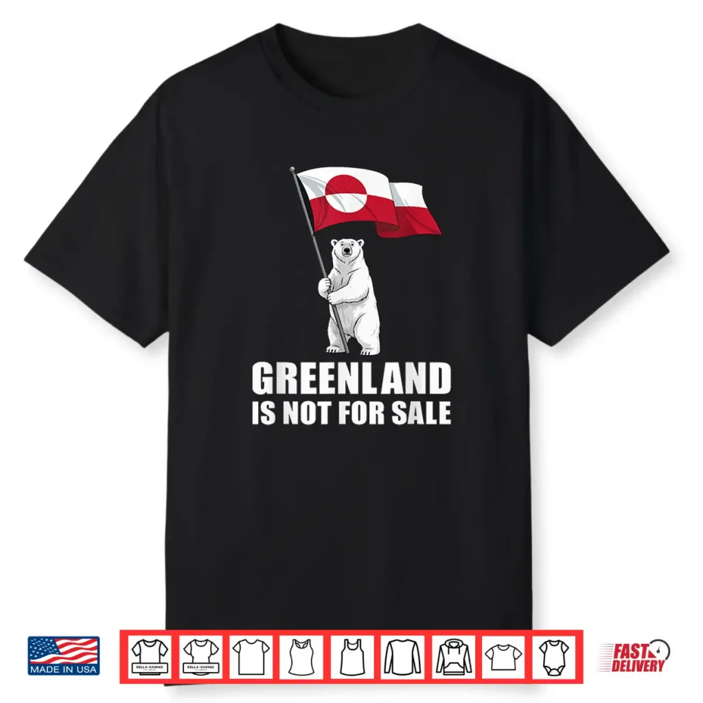 Greenland Not For Sale Greenland Flag Bear Greenlanders Shirt