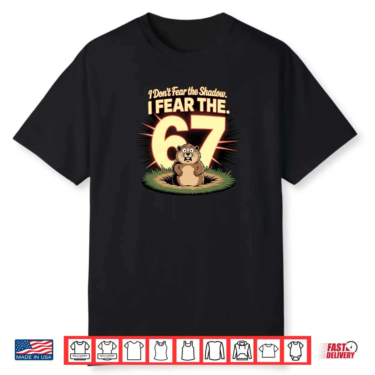 Groundhog Day Fear 67 Meme Shirt