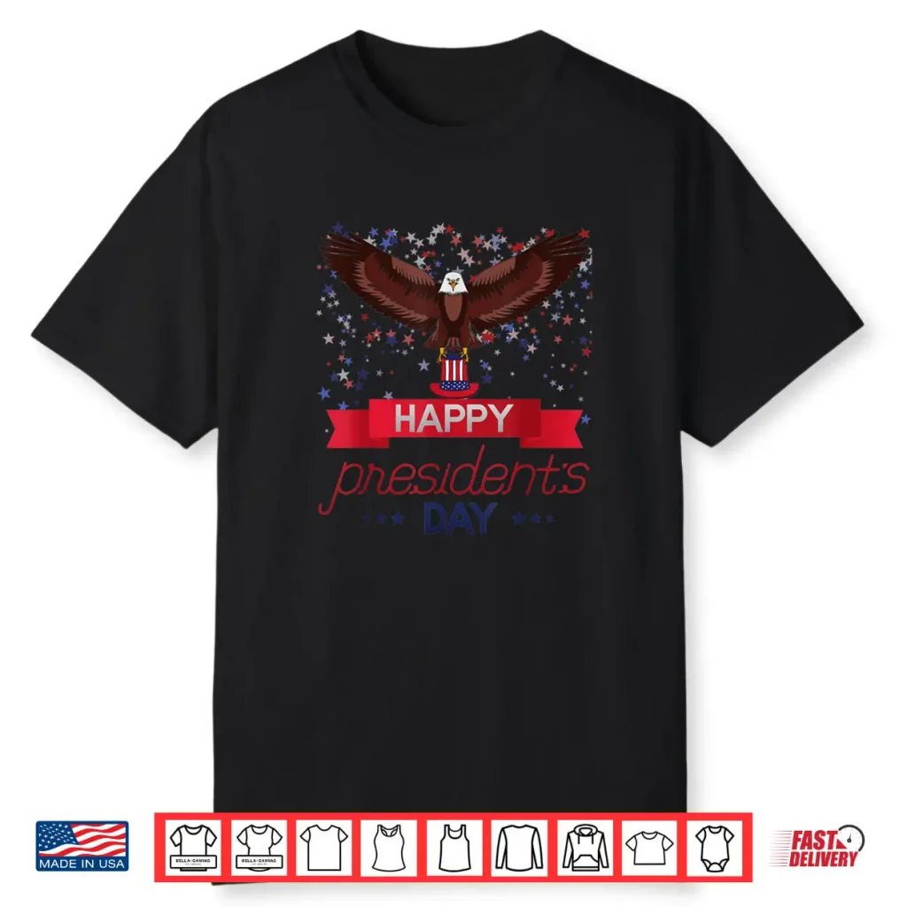 Happy President’s Day American Eagle American Patriot Shirt 1 Happy President’s Day American Eagle American Patriot Shirt