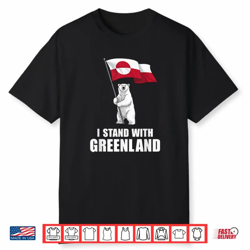 I Stand With Greenland Flag Bear Kalaallit Greenlanders Shirt