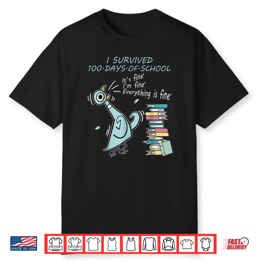 I Survived 100 Days of School Funny Pigeon 100th Day Teacher Shirt