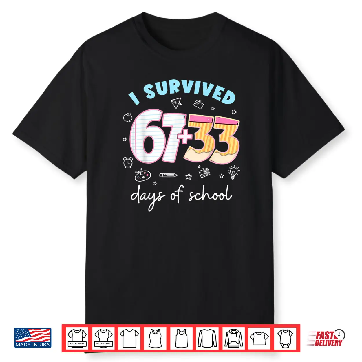 I Survived 67 33 Days of School for Teacher Kids 100th Days Shirt