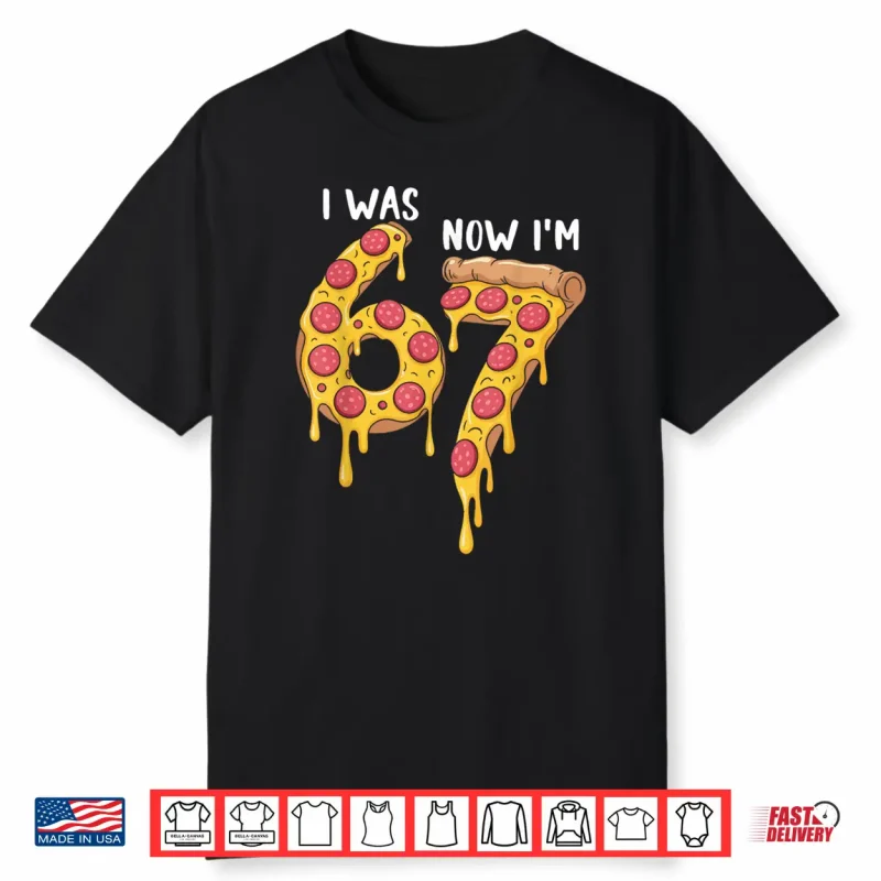 I Was 6 Now I’M 7 Pizza Birthday 7 Year Old Theme Funny 67 Shirt