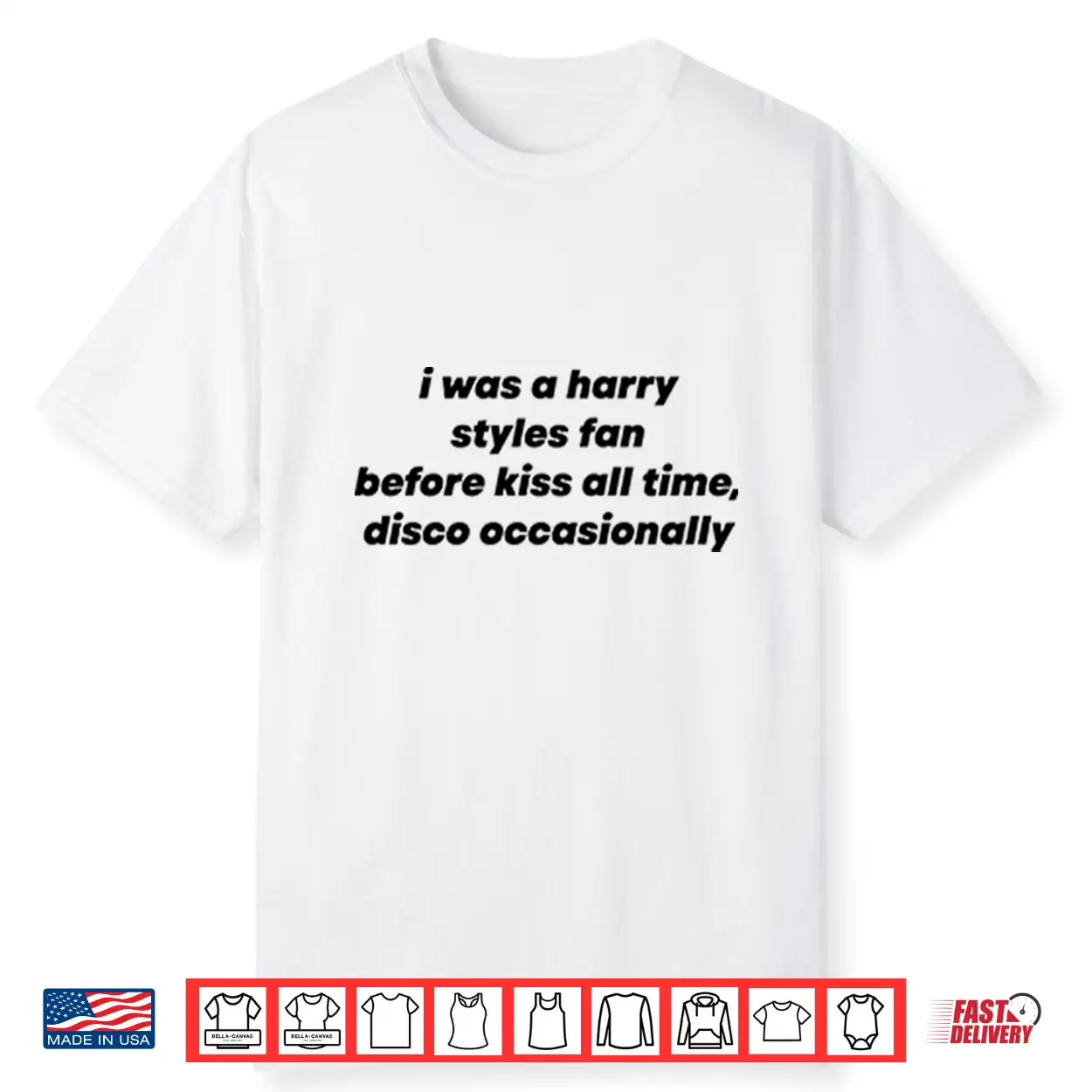 I Was A Harry Styles Fan Before Kiss All Time Disco Occasionally Shirt