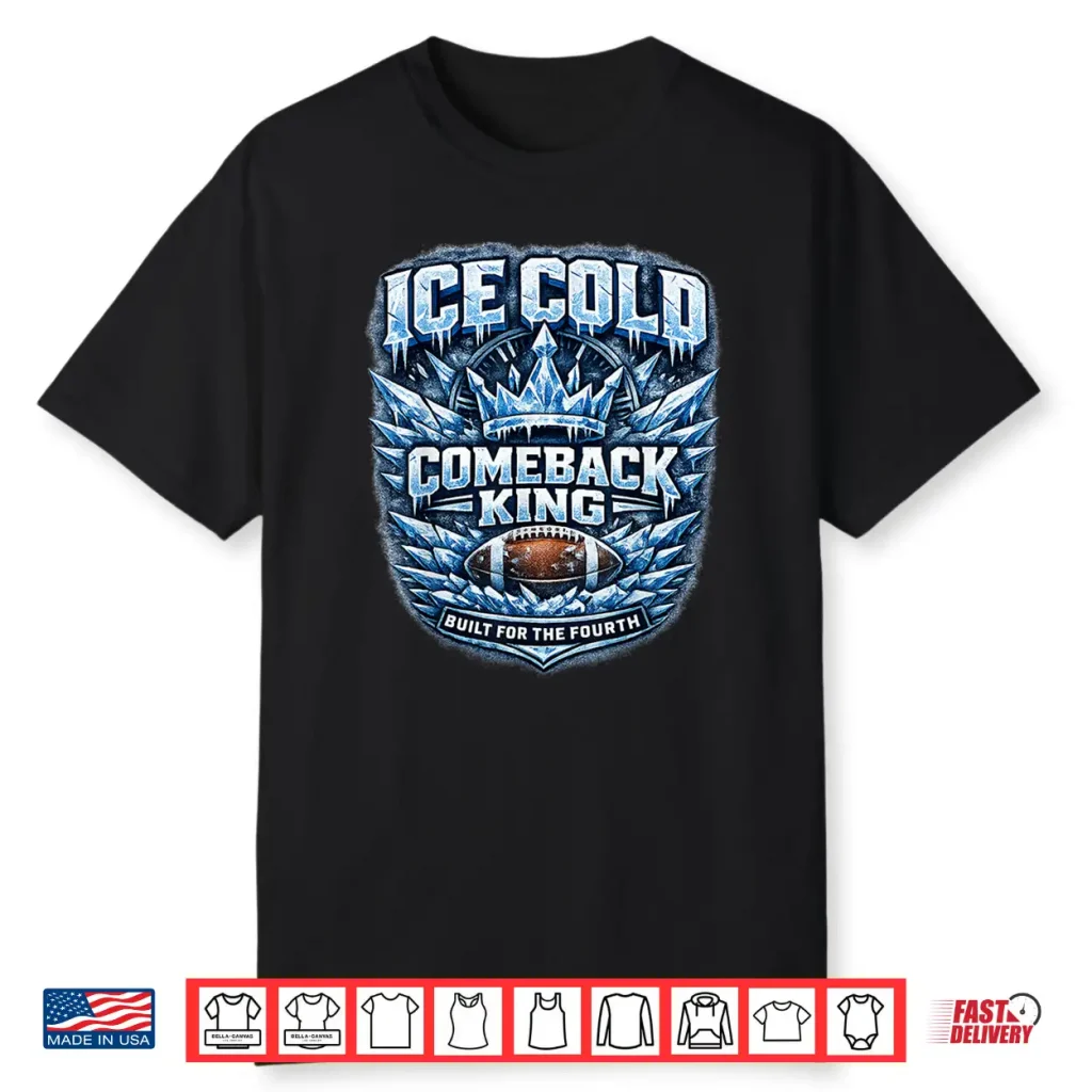Ice Cold Comeback King Football Shirt