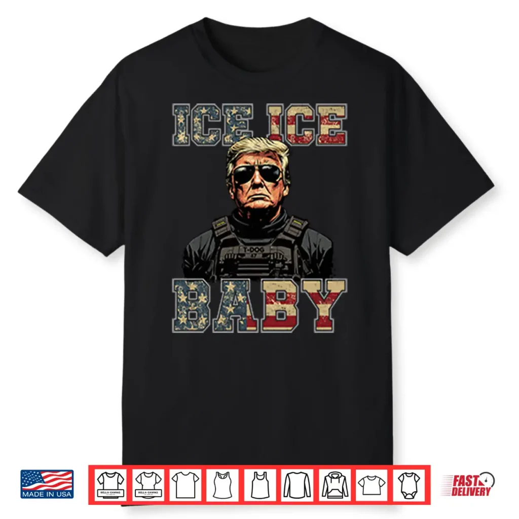 Ice Ice Baby Donald Trump Shirt