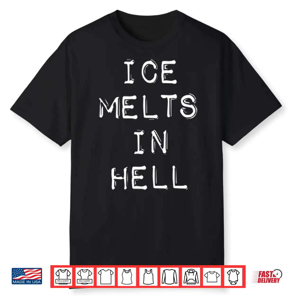 ICE Melts In Hell Shirt