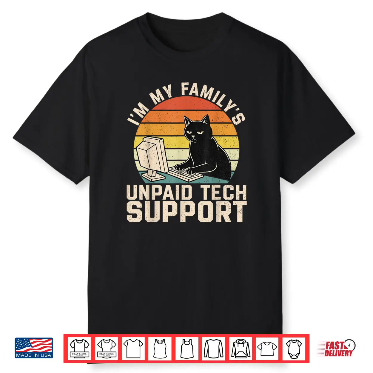 I’m My Family’s Unpaid Tech Support Funny Computer Engineer Shirt