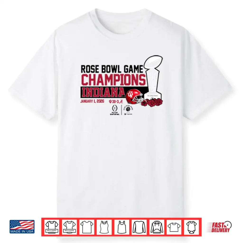 Indiana Football 2026 CFP Rose Bowl Champions Shirt 1 Indiana Football 2026 CFP Rose Bowl Champions Shirt