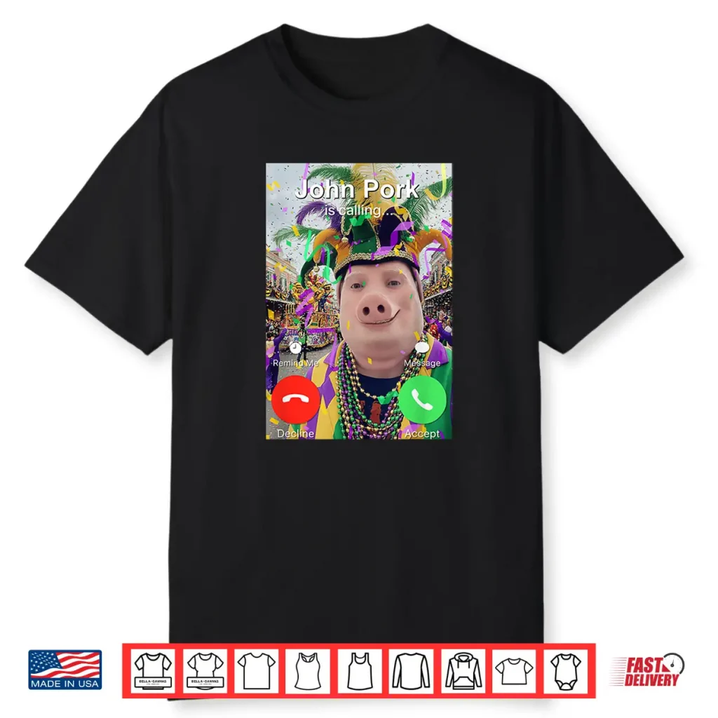 John Pork Is Calling Funny Mardi Gras Dih Brainrot Meme Shirt
