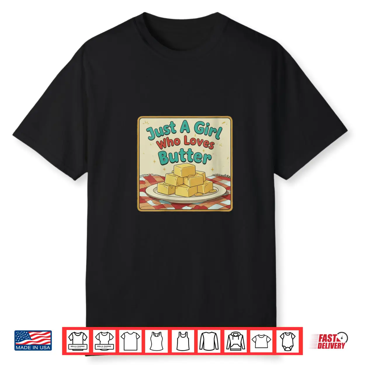 Just A Girl Who Loves Butter Cute Food Shirt