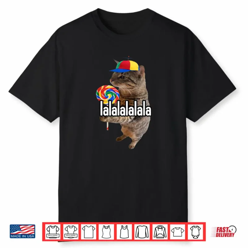 Lalalala Funny Silly Cat with Lollipop Meme Men Women Shirt