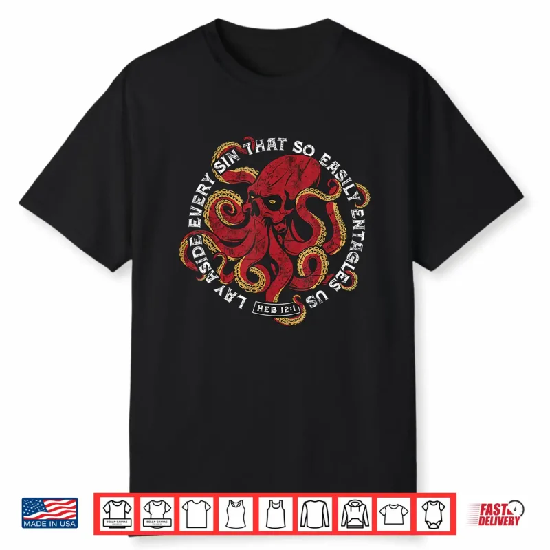 Lay Aside Every Sin That So Easily Entangles Us Shirt