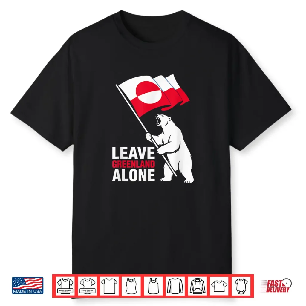 Leave Greenland Alone Polar Bear Flag Shirt