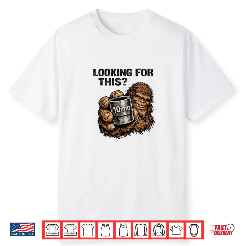 Looking For This  Funny Bigfoot 10Mm Socket Mechanic Shirt