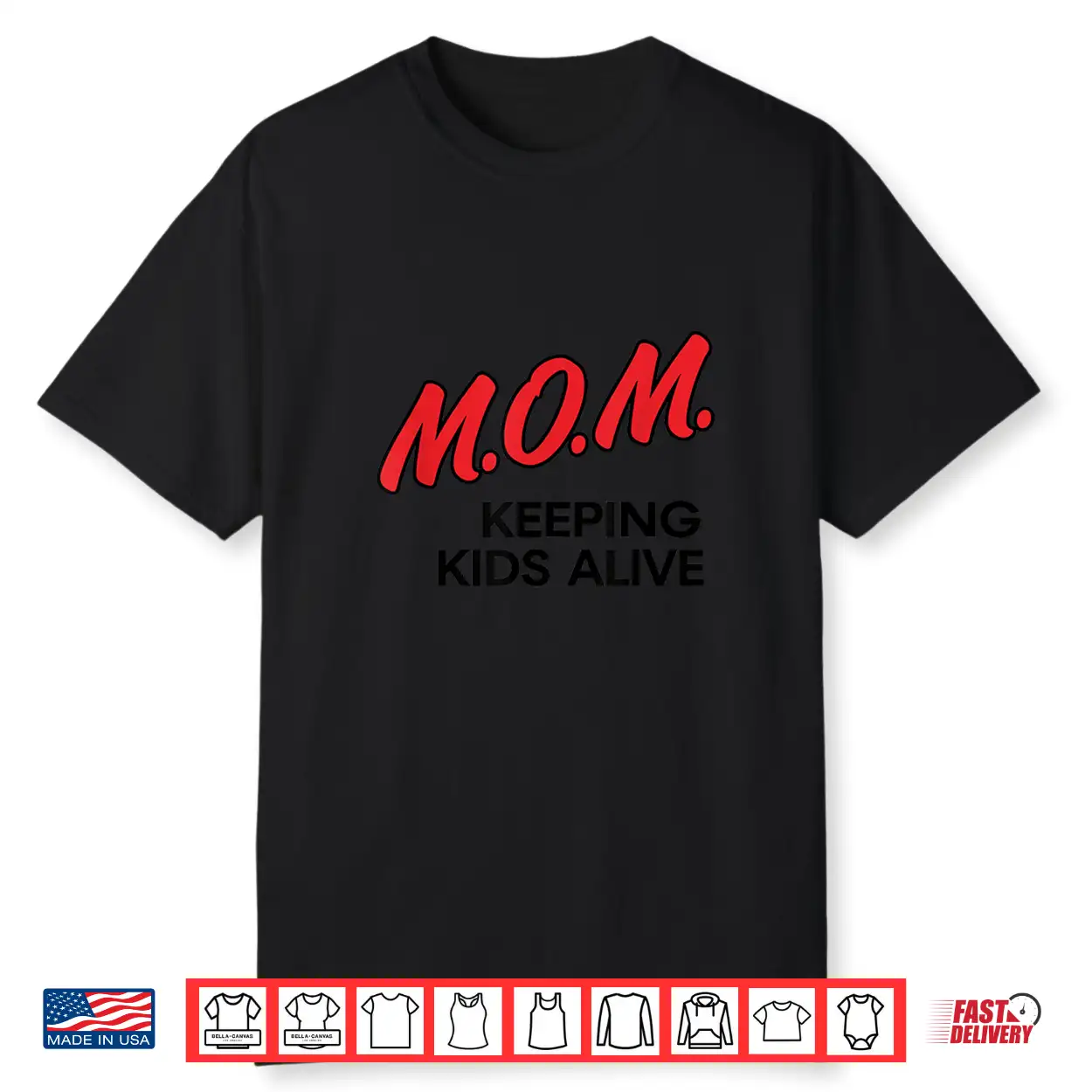 Mom Keeping Kids Alive Funny Quotes Shirt