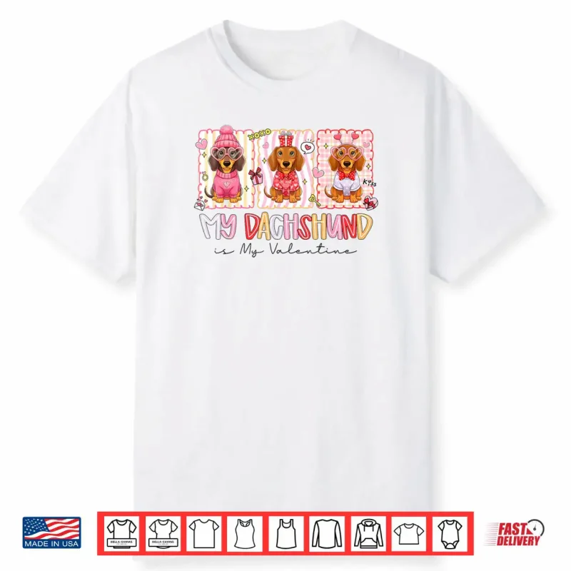 My Dachshund is My Valentine Wiener Dog Lover Weenie Heart Shirt