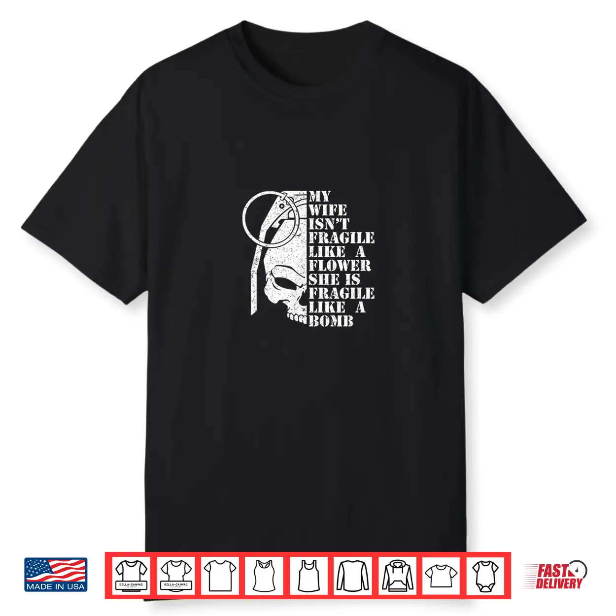 My Wife Is Fragile Like A Bomb Not Flower Distressed Spouse Shirt