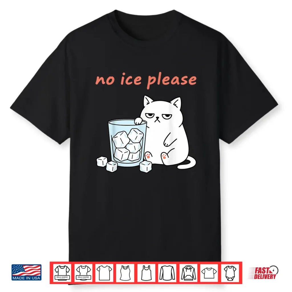 No Ice Please Funny Cat Meme Statement Abolish Ice Shirt