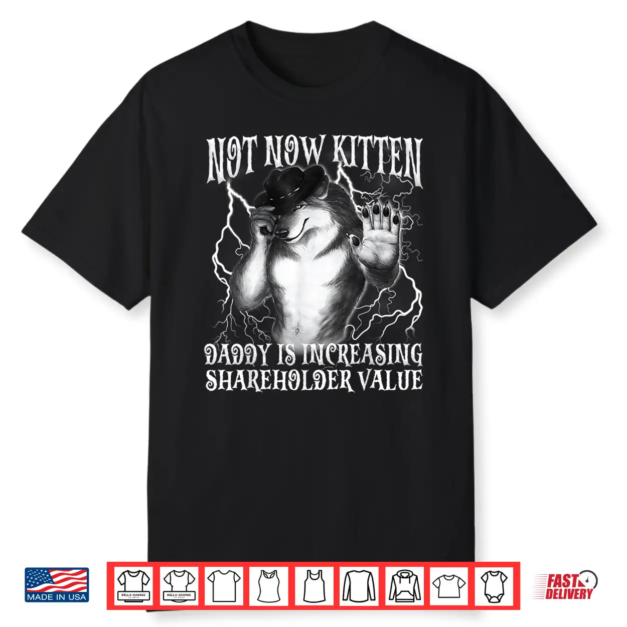 Not Now Kitten Daddy Increasing Shareholder Value Funny Wolf Shirt