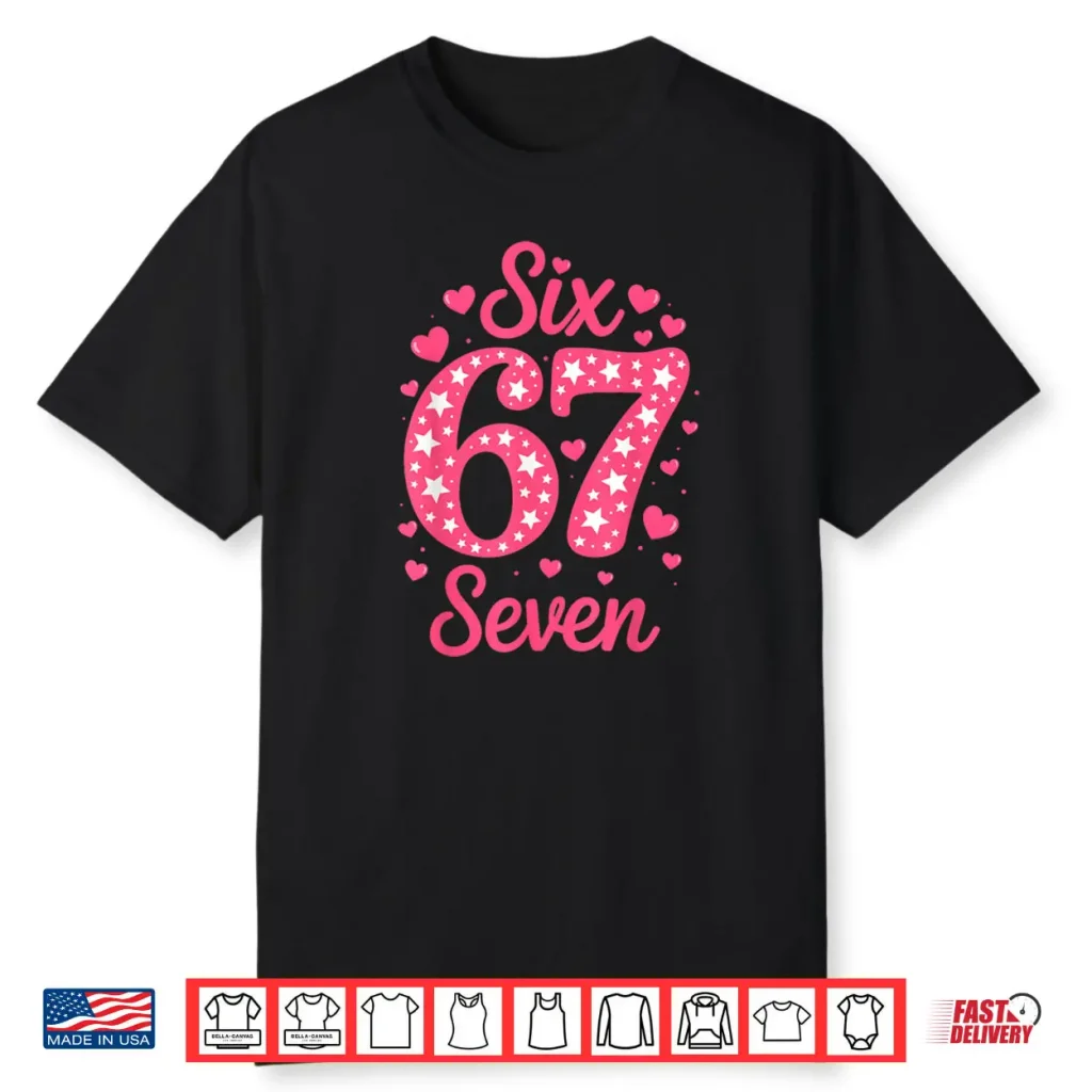 Number 67 Six Seven 67 Meme Valentines Day Shirt 1 Number 67 Six Seven 67 Meme Valentines Day Shirt