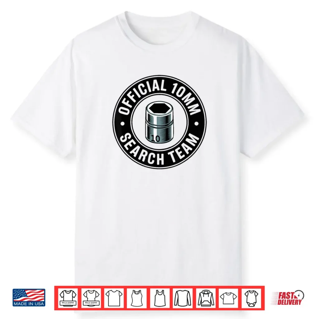 Official 10MM Search Team Socket Car Guy Car Mechanic Shirt