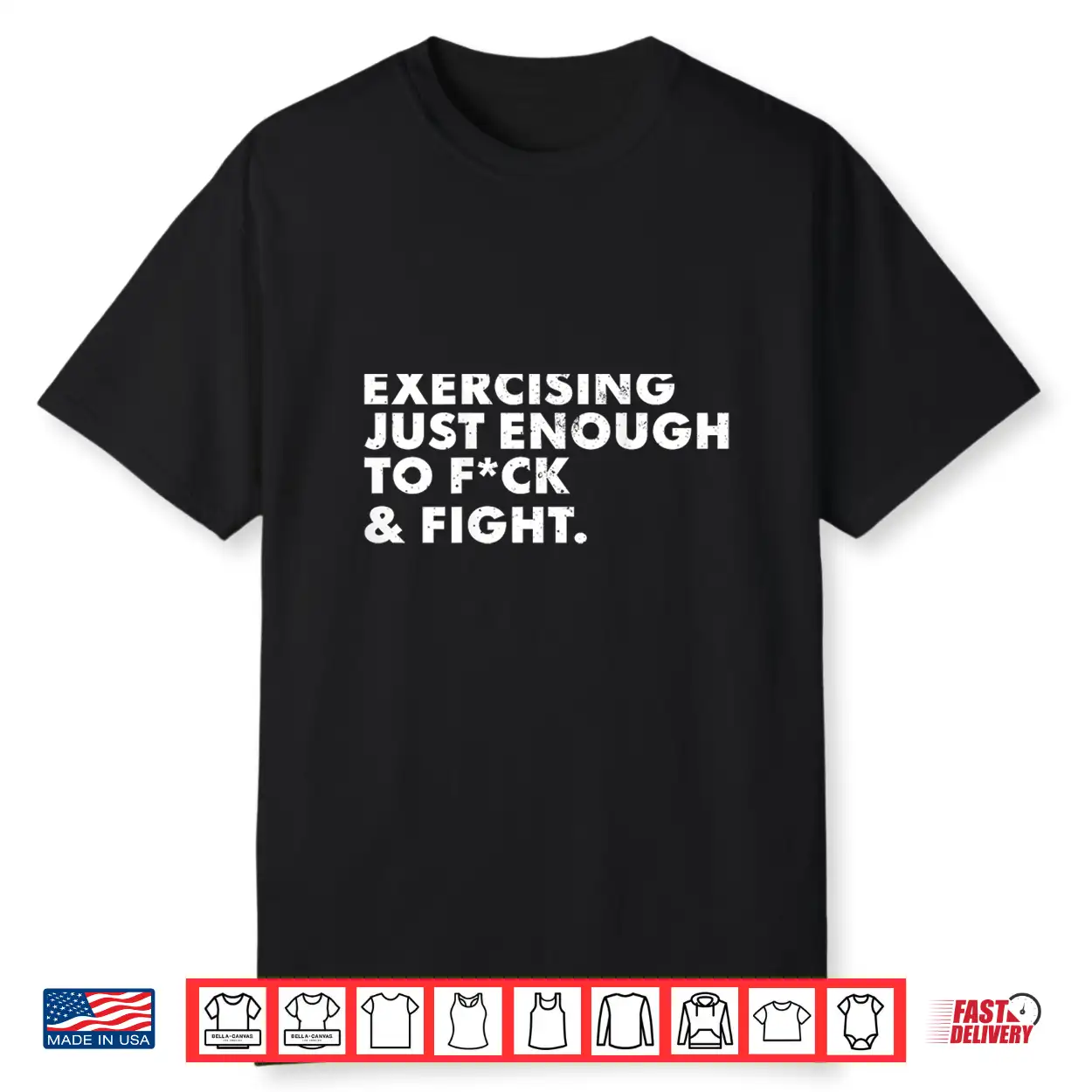 On Back Exercising Just Enough To Fck & Fight Funny Shirt