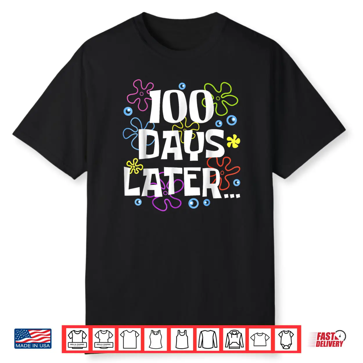 One Hundred 100 Days Later 100th Day of School Meme Shirt