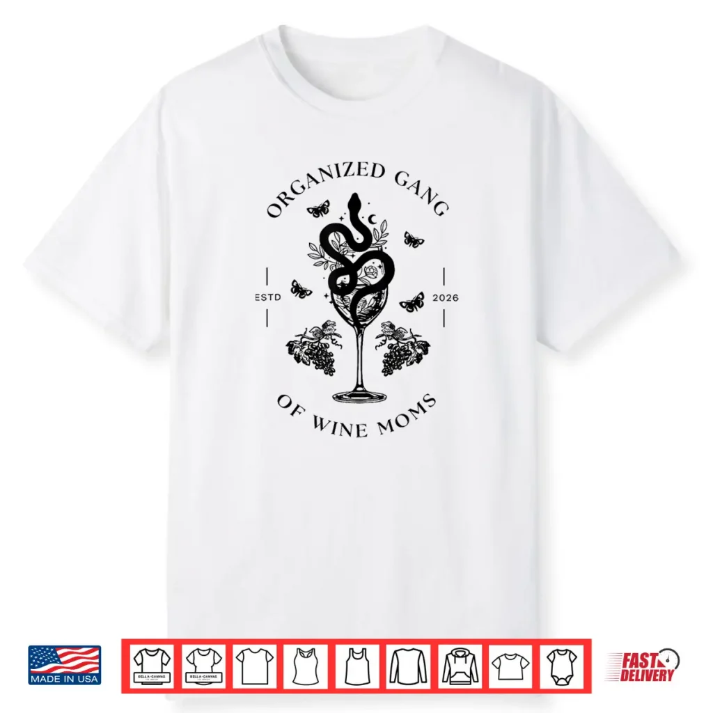 Organized Gang Of Wine Moms Snake Wine Glass Emblem Shirt