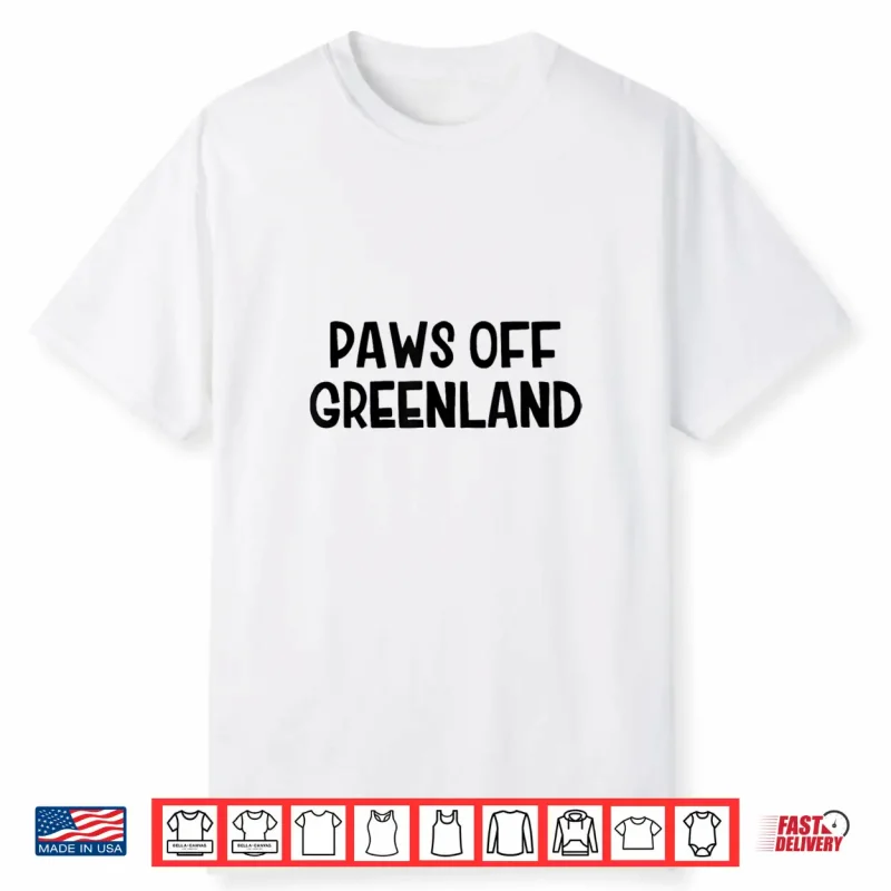 Paws Off Greenland Shirt