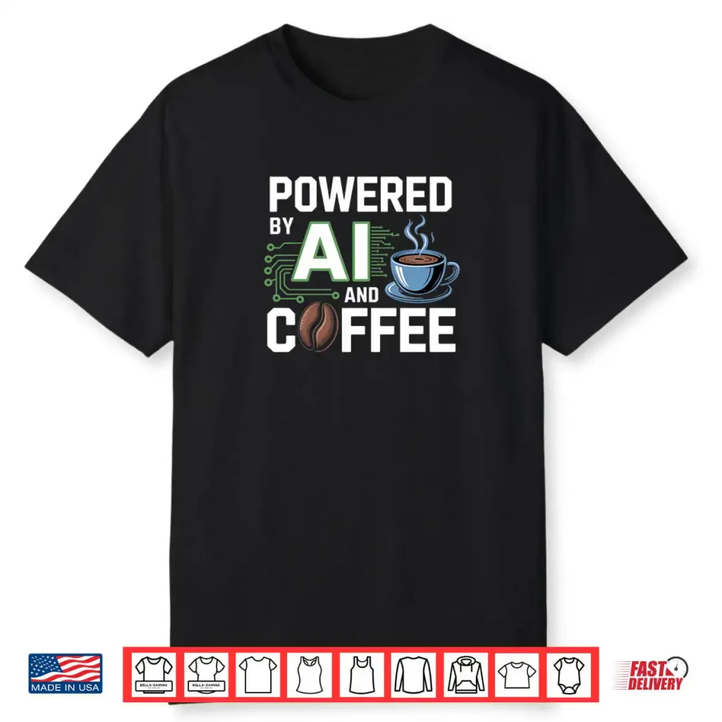 Powered by AI and Chocolate Funny Geek AI Shirt