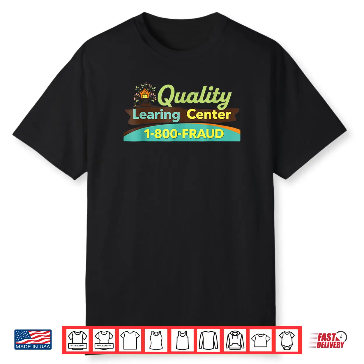 Quality Learing Center Learning Fraud Shirt