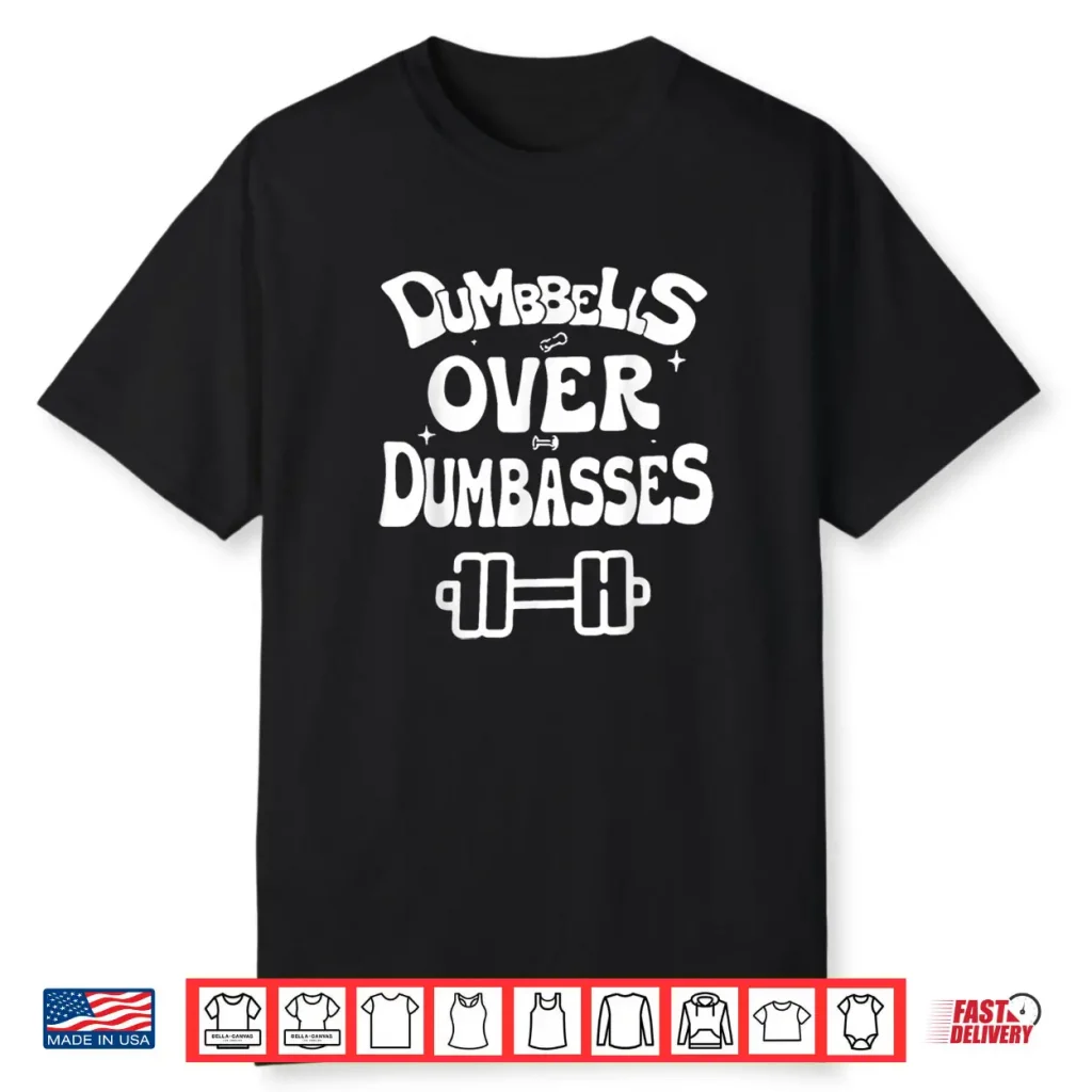 Retro Vintage Gym Fitness Funny Dumbbells Over Dumbasses Shirt