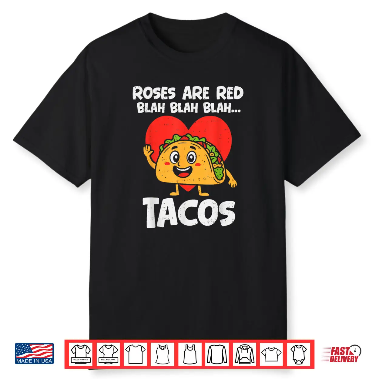 Roses Blah Tacos Valentines Food Lover Shirt